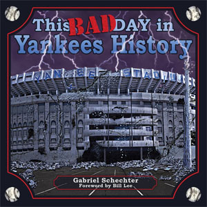 This Bad Day in Yankees History