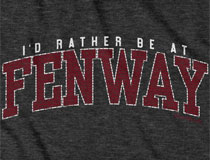 Rather Be At Fenway - Boston, MA shirt