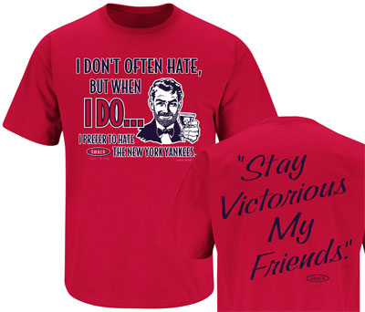 I Prefer to Hate the Yankees - Stay Victorious Shirt